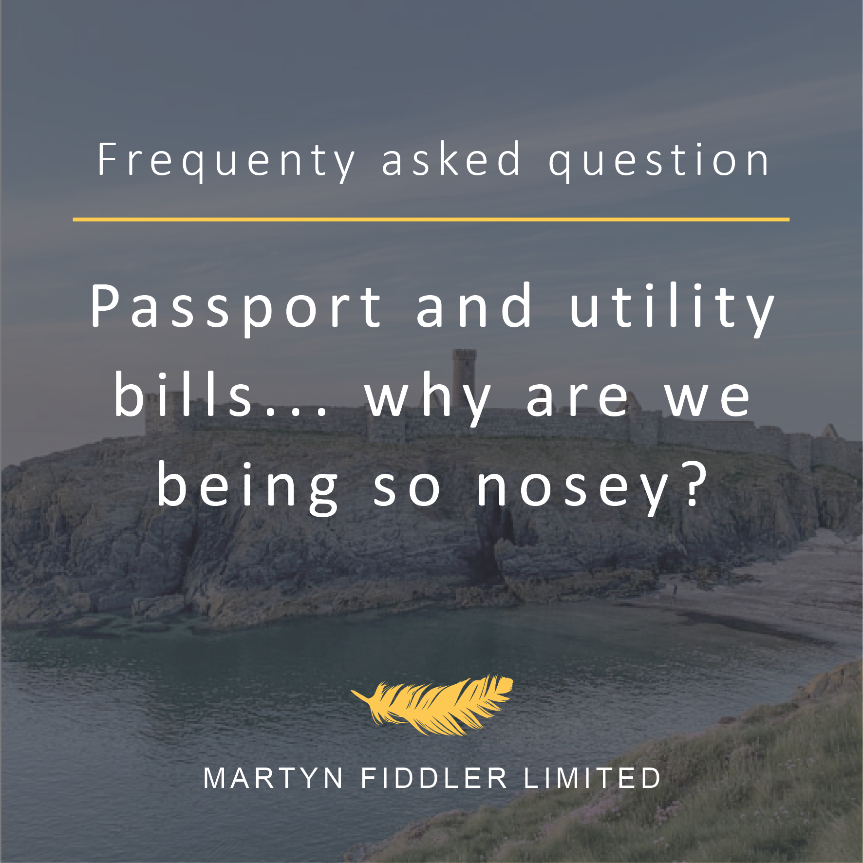 Passport and utility bills…why are we being so nosey?