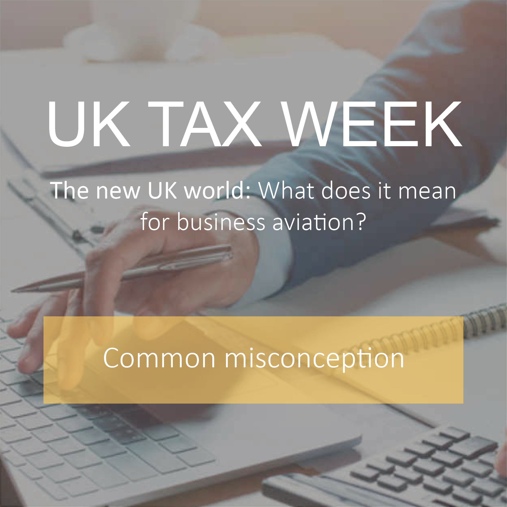 New UK Tax Territory: common misconceptions